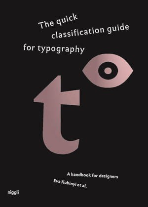 The quick classification guide for typography : a handbook for designers