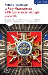 La franc-maçonnerie sous le rite écossais ancien et accepté : jusqu'en 1805