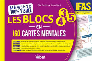 Les blocs 3, 4, 5 en 160 cartes mentales, IFAS aides-soignants