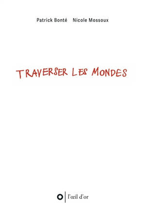 Traverser les mondes