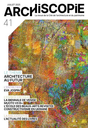 Archiscopie, n° 41. Architecture au futur
