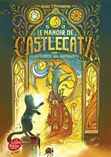 Le manoir de Castlecatz. Vol. 1. L'automne des aspirants