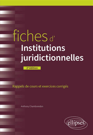 Fiches d'institutions juridictionnelles : rappels de cours et exercices corrigés