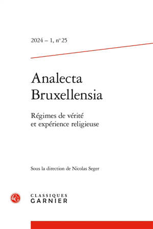 Analecta Bruxellensia, n° 25. Régimes de vérité et expérience religieuse
