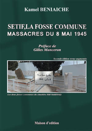 Sétif, la fosse commune : massacres du 8 mai 1945