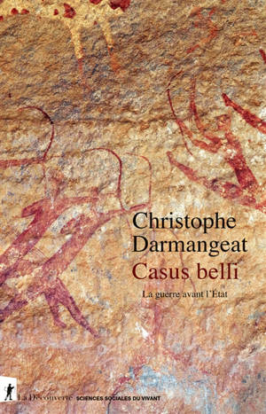 Casus belli : la guerre avant l'Etat