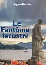 LE FANTOME LACUSTRE : Les enquêtes du lieutenant Leclou T11