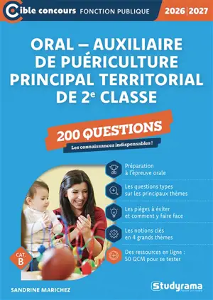 Oral auxiliaire de puériculture principal territorial de 2e classe : 200 questions, les connaissances indispensables !, cat. B : 2026-2027