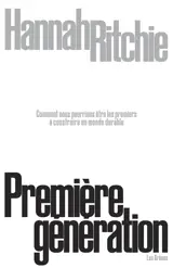 Première génération : comment nous pourrions être les premiers à construire un monde durable