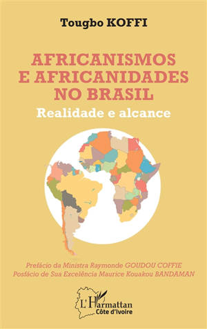 Africanismos e africanidades no Brasil : realidade e alcance