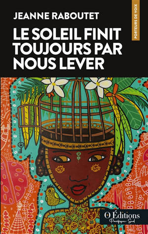Le soleil finit toujours par nous lever