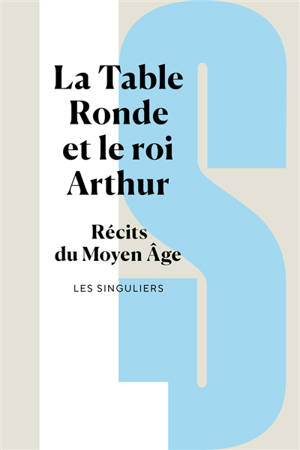 La légende arthurienne : le Graal et la Table ronde
