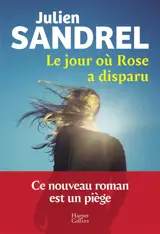Le jour où Rose a disparu