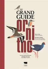 Le grand guide ornitho : tous les oiseaux d'Europe, d'Afrique du Nord et du Moyen-Orient