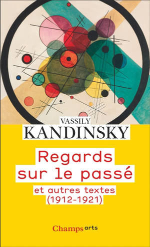 Regards sur le passé : et autres textes, 1912-1922