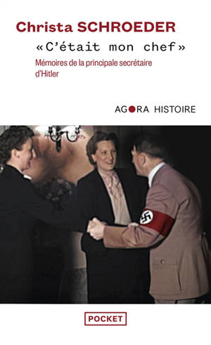 C'était mon chef : mémoires de la principale secrétaire d'Hitler