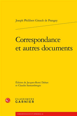 Correspondance : et autres documents