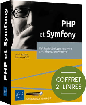 PHP et Symfony : maitrisez le développement PHP 8 avec le framework Symfony 6 : coffret 2 livres