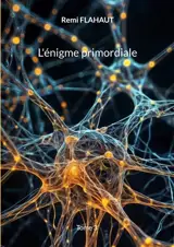 L'énigme primordiale : Tome 3
