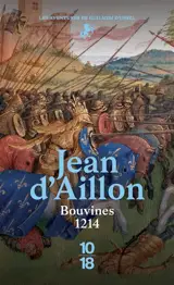 Les aventures de Guilhem d'Ussel. Bouvines, 1214