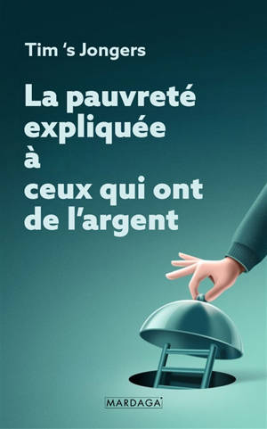 La pauvreté expliquée à ceux qui ont de l'argent