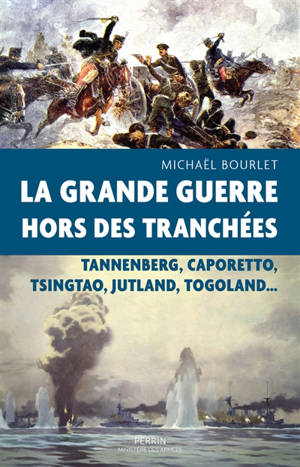 Les grandes batailles de la Première Guerre mondiale