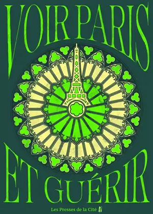 Voir Paris et guérir