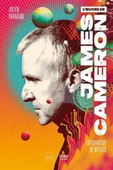 L'oeuvre de James Cameron : explorateur de mythes