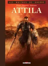 Les maîtres de guerre. Attila