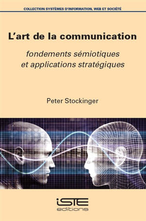 L'art de la communication : fondements sémiotiques et applications stratégiques