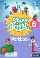 Shine bright 6e, A1+ : workbook : nouveau programme 2025