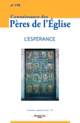 Connaissance des Pères de l'Eglise, n° 179. L'espérance
