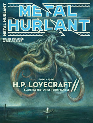Métal hurlant, hors-série, n° 18B. H.P. Lovecraft : 1970-1990 : & autres histoires terrifiantes