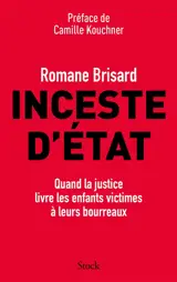 Inceste d'Etat : quand la justice livre les enfants victimes à leurs bourreaux