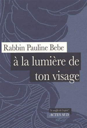 A la lumière de ton visage