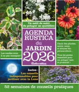 Agenda Rustica du jardin 2026 : un outil de suivi du potager au quotidien : 52 semaines de conseils pratiques