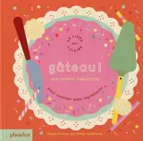 Gâteau ! : une recette interactive : pour cuisiner sans ingrédients