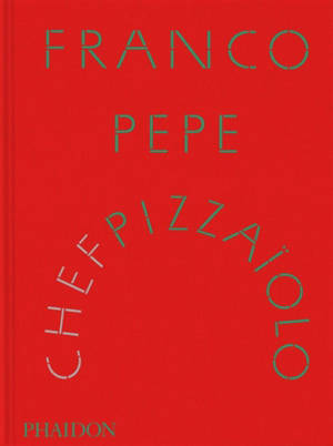 Franco Pepe : chef pizzaïolo