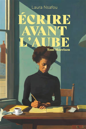 Ecrire avant l'aube : Toni Morrison