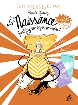 La naissance en BD. Vol. 2. Amplifiez vos super pouvoirs !