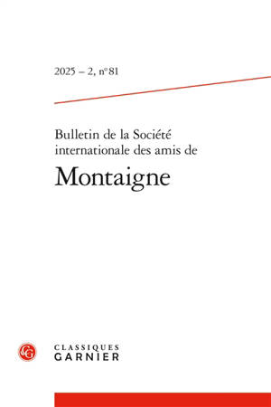 Bulletin de la Société internationale des amis de Montaigne, n° 81. Varia