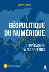 Géopolitique du numérique : l'impérialisme à pas de géants