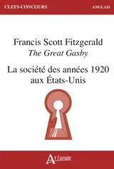 Francis Scott Fitzgerald, The great Gatsby : la société des années 1920 aux Etats-Unis