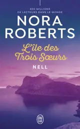 L'île des trois soeurs. Vol. 1. Nell