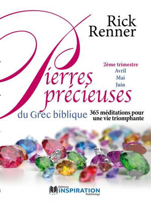 Pierres précieuses du Grec biblique | 2ème trimestre (Avril, Mai, Juin) : 365 méditations pour une vie triomphante 2