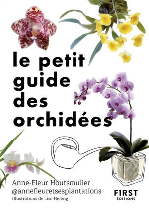 Le petit guide des orchidées : 70 espèces à découvrir