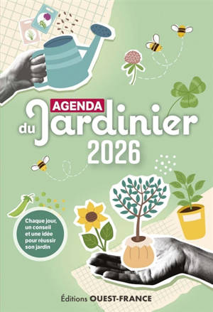Agenda du jardinier 2026 : chaque jour, un conseil et une idée pour réussir son jardin