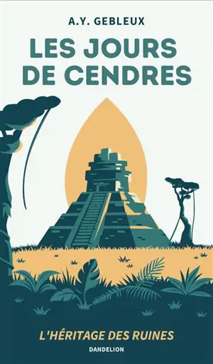 Les jours de cendres : l'héritage des ruines