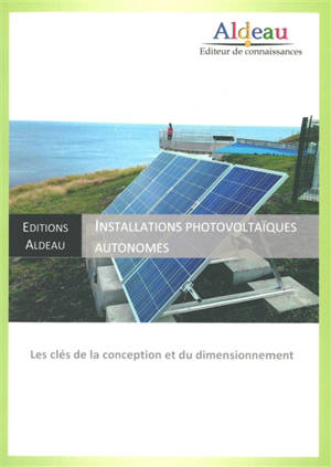 Les installations photovoltaïques autonomes : les clés de la conception et du dimensionnement