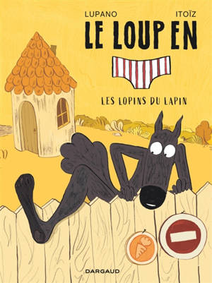 Le loup en slip. Vol. 9. Les lopins du lapin